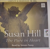 The Pure in Heart written by Susan Hill performed by Steven Pacey on Audio CD (Unabridged)
